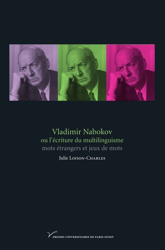 Vladimir Nabokov ou l'écriture du multilinguisme : mots étrangers et jeux de mots