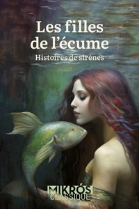 Gratuit pour télécharger des livres audio pour mp3 Les filles de l'écume  - Histoires de sirènes par Julie Maillard FB2 en francais