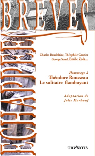 Julie Marboeuf - Hommage à Théodore Rousseau - Le solitaire flambloyant.