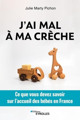 J'ai mal à ma crèche. Ce que vous devez savoir sur l'accueil des bébés en France