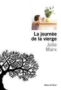 Julie Marx - La journée de la vierge.