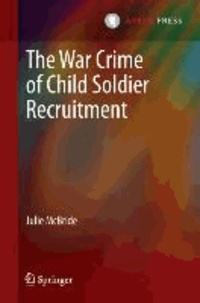 Julie McBride - The War Crime of Child Soldier Recruitment.