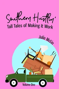 Southern Hustlin': Tall Tales of Making It Work