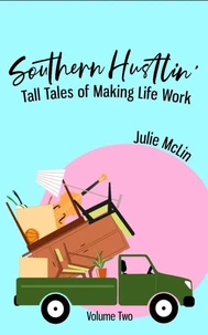 Southern Hustlin': Tall Tales of Making Life Work