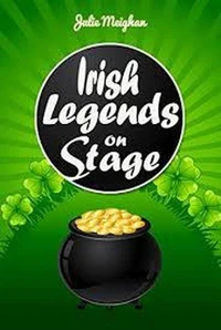 Irish  Legends on Stage