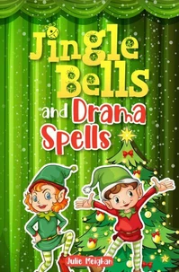Jingle Bells and Drama Spells
