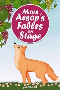 More Aesop's Fables on Stage