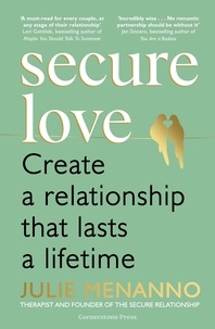 Julie Menanno - Secure Love - Create a Relationship That Lasts a Lifetime.