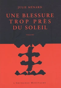 Une blessure trop près du soleil
