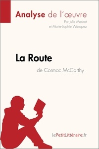 Julie Mestrot et Marie-Sophie Wauquez - La Route de Cormac McCarthy.