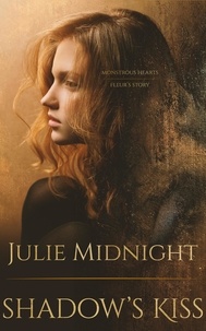  Julie Midnight - Shadow's Kiss - Monstrous Hearts, #4.