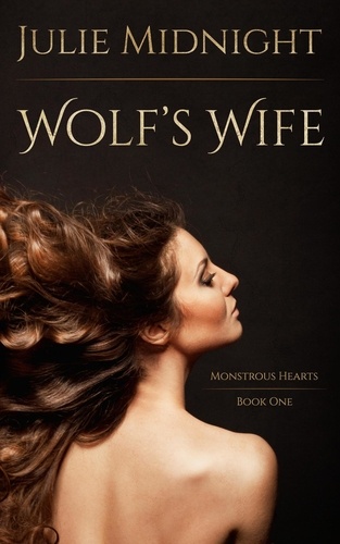  Julie Midnight - Wolf's Wife - Monstrous Hearts, #1.