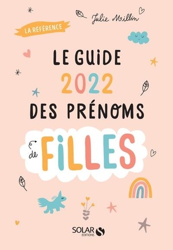 Le guide des prénoms de filles  Edition 2022