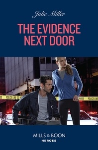 Julie Miller - The Evidence Next Door.
