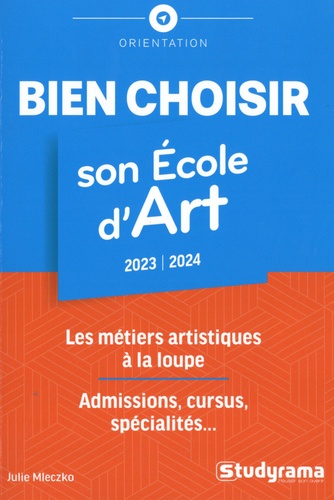 Bien choisir son école d'art  Edition 2023-2024