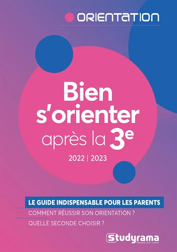 couverture de : Bien s'orienter apr&egrave;s la 3e