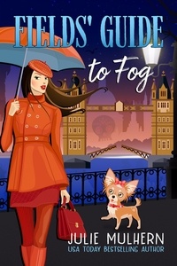  Julie Mulhern - Fields' Guide to Fog - The Poppy Fields Adventure Series, #4.