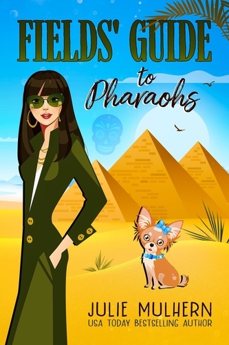  Julie Mulhern - Fields' Guide to Pharaohs - The Poppy Fields Adventure Series, #5.