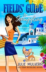  Julie Mulhern - Fields' Guide to Smuggling - The Poppy Fields Adventure Series, #7.
