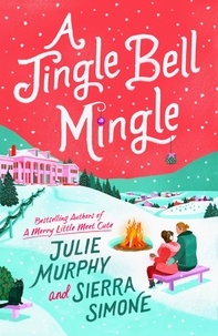 Julie Murphy et Sierra Simone - A Jingle Bell Mingle.