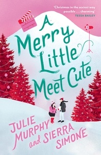 Julie Murphy et Sierra Simone - A Merry Little Meet Cute.