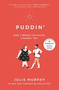 Julie Murphy - Puddin'.