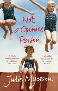 Julie Myerson - Not A Games Person.