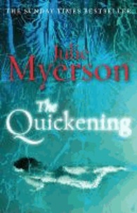 Julie Myerson - The Quickening.