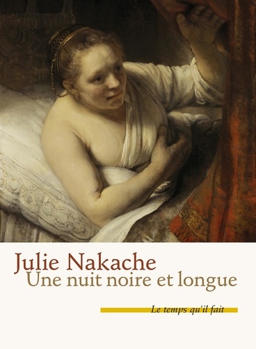 Julie Nakache - Une nuit noire et longue.