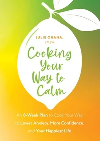 Cooking Your Way to Calm