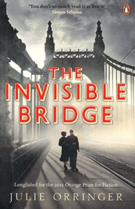 Julie Orringer - The Invisible Bridge.