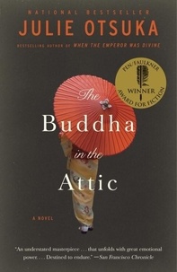 Julie Otsuka - The Buddha in the Attic.