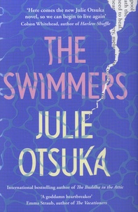 Julie Otsuka - The swimmers.
