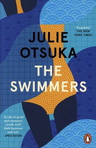 Julie Otsuka - The Swimmers.