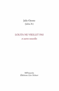 Julie Oyono - Lolita ne vieillit pas.