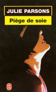 Julie Parsons - Piege De Soie.