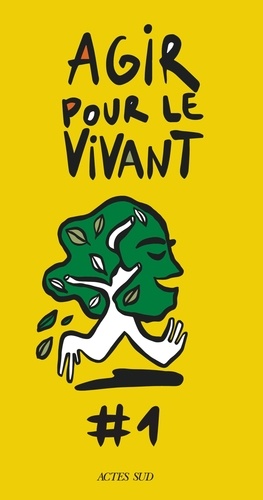 Agir pour le vivant Tome 1