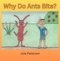  Julie Patterson - Why do Ants Bite?.