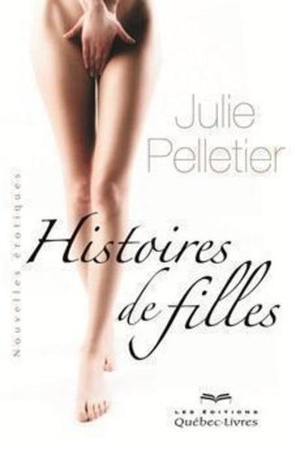 Julie Pelletier - Histoires de filles.