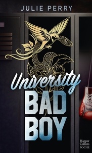 Julie Perry - University Bad Boy - Une romance new adult sur fond de vengeance.