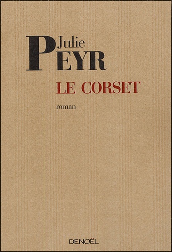 Julie Peyr - Le Corset.