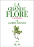 Julie Poinsot et Gaston Bonnier - La Grande Flore En Couleurs. Index.