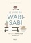Wabi-sabi. L'art de la perfection imparfaite