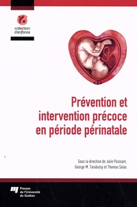 Julie Poissant et George Tarabulsy - Prévention et intervention précoce en période périnatale.