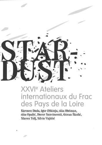 Julie Portier - XXVIe Ateliers internationaux du FRAC PDL - La Croatie / Star-Dust.