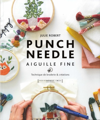 Punch Needle aiguille fine. Techniques de broderie et créations