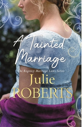 A Tainted Marriage. A captivating new Regency romance novel