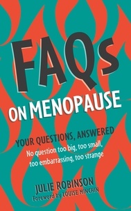 Julie Robinson et Louise Minchin - FAQs on Menopause.