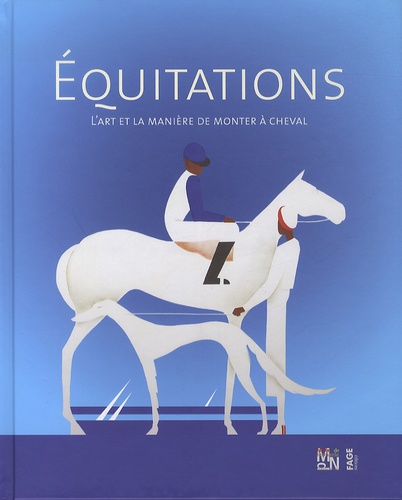 Julie Romain et Alice Gandin - Equitations, l'art et la manière de monter à cheval.