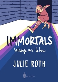 Julie Roth - Immortals - Solange wir leben.
